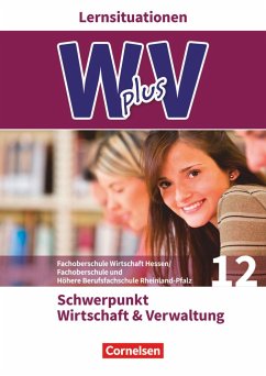 W plus V - FOS Hessen / FOS und HBFS Rheinland-Pfalz Pflichtbereich 12 - Wirtschaft und Verwaltung - Franke, Kai;Bergen, Hans-Peter von den;Walenciak, Petra