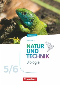 Natur und Technik - Biologie 5./6. Schuljahr - Neubearbeitung - Ausgabe A - Arbeitsheft - Wehser, Adria