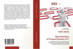 100% EXOS Algorithmique et Programmation en C - Dahmane, Adel;Ben Romdhane, Ons