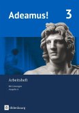 Adeamus! - Ausgabe A - Arbeitsheft 3 mit Lösungen - Latein als 2. Fremdsprache