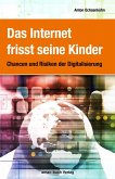 Das Internet frisst seine Kinder (eBook, ePUB)