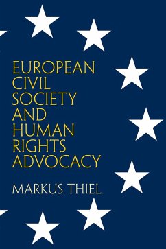 European Civil Society and Human Rights Advocacy (eBook, ePUB) - Thiel, Markus