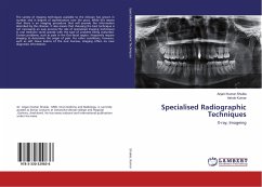 Specialised Radiographic Techniques - Shukla, Anjani Kumar;Kumar, Ashok