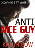 Anti-Nice Guy (eBook, ePUB) Anti-Nice Guy (eBook, ePUB)