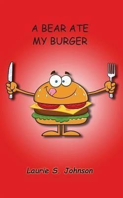 A Bear Ate My Burger (eBook, ePUB)