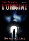 ÊTRES MAUDITS. L'ORIGINE (eBook, ePUB)