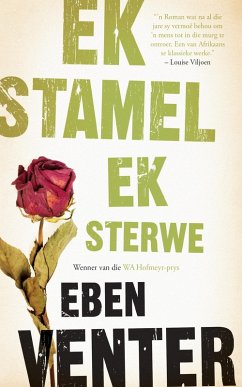 Ek stamel ek sterwe (eBook, ePUB) - Venter, Eben