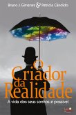 O Criador da Realidade (eBook, ePUB) O Criador da Realidade (eBook, ePUB)