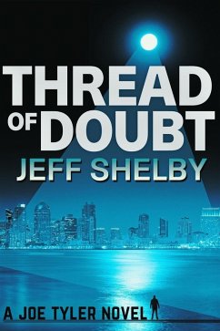 Thread of Doubt (The Joe Tyler Series, #8) (eBook, ePUB) - Shelby, Jeff
