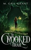 Magdalena Gottschalk: The Crooked Trail (eBook, ePUB) Magdalena Gottschalk: The Crooked Trail (eBook, ePUB)