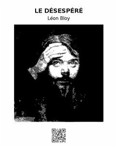 Le Désespéré (eBook, ePUB) - Bloy, Léon