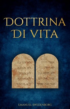 I Dieci Comandamenti secondo la Dottrina di Vita della Nuova Gerusalemme (eBook, ePUB) - Swedenborg, Emanuel