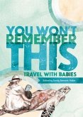 You Won't Remember This (eBook, ePUB) You Won't Remember This (eBook, ePUB)