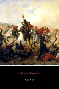 On War (Illustrated) (eBook, ePUB) - J. Graham, J.; von Clausewitz, Carl