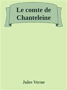 Le comte de Chanteleine (eBook, ePUB) - Verne, Jules