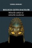 Religia Geto-Dacilor: Miturile Antice ¿i Miturile Moderne (eBook, ePUB)