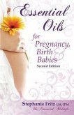 Essential Oils for Pregnancy, Birth & Babies (eBook, ePUB)
