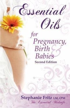 Essential Oils for Pregnancy, Birth & Babies (eBook, ePUB) - Fritz, Stephanie