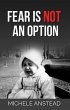 Fear Is Not An Option (eBook, ePUB) - Bild 1