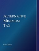 Alternative Minimum Tax (Pulliam) (eBook, ePUB) Alternative Minimum Tax (Pulliam) (eBook, ePUB)