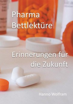 Pharma Bettlektüre - Wolfram, Hanno
