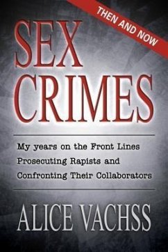 Sex Crimes: Then and Now (eBook, ePUB) - Vachss, Alice
