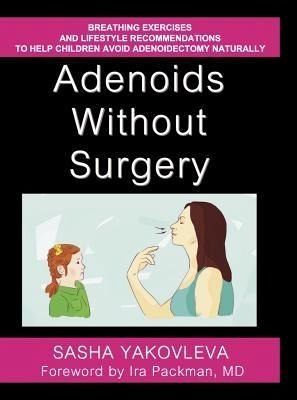 Adenoids Without Surgery (eBook, ePUB) Adenoids Without Surgery (eBook, ePUB)