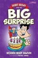 Danny Brown and the Big Surprise - Brady Dawson, Brianog