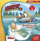 Mickey y los Superpilotos. ¿Qué has pescado, Donald? : Leo con Disney, nivel 1 Mickey y los Superpilotos. ¿Qué has pescado, Donald? : Leo con Disney, nivel 1