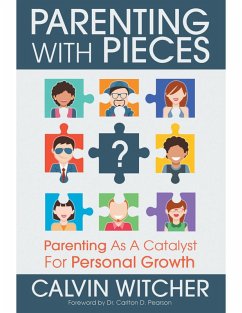 Cover Parenting With Pieces: Parenting As a Catalyst for Personal Growth (eBook, ePUB)