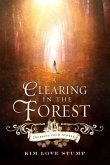A Clearing in the Forest (eBook, ePUB) A Clearing in the Forest (eBook, ePUB)