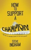 How to Support a Champion (eBook, ePUB)