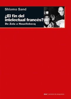¿El fin del intelectual francés? : de Zola a Houellebecq - Sand, Shlomo