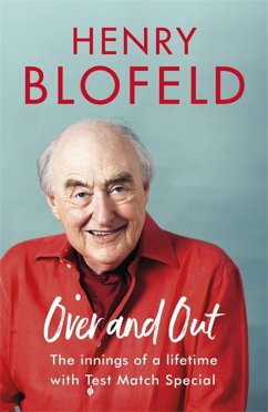 Over and Out: My Innings of a Lifetime with Test Match Special - Blofeld, Henry