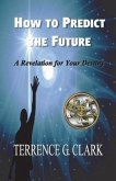 How to Predict the Future (eBook, ePUB)