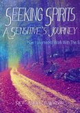 Seeking Spirits: A Sensitive's Journey (eBook, ePUB)
