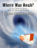 Where Was Noah? (eBook, ePUB)