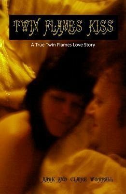 Twin Flames Kiss (eBook, ePUB)