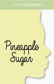 Pineapple Sugar (eBook, ePUB)