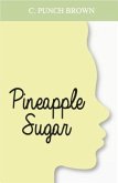 Pineapple Sugar (eBook, ePUB) Pineapple Sugar (eBook, ePUB)