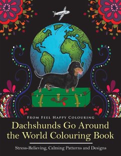 Dachshunds Go Around the World Colouring Book - Feel Happy Colouring