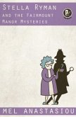 Stella Ryman and the Fairmount Manor Mysteries (eBook, ePUB) Stella Ryman and the Fairmount Manor Mysteries (eBook, ePUB)