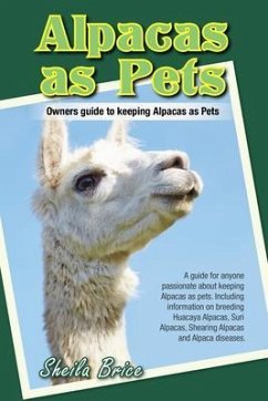 Alpacas as Pets (eBook, ePUB) - Brice, Sheila