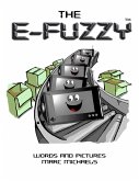 The E-Fuzzy (eBook, ePUB) The E-Fuzzy (eBook, ePUB)