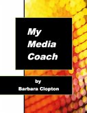 My Media Coach (eBook, ePUB) My Media Coach (eBook, ePUB)