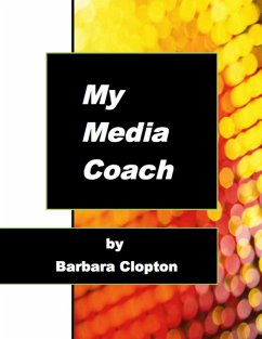 My Media Coach (eBook, ePUB) - Clopton, Barbara