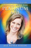 Stepping into the Platinum Age (eBook, ePUB)