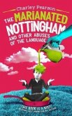 THE MARIANATED NOTTINGHAM AND OTHER ABUSES OF THE LANGUAGE (eBook, ePUB) THE MARIANATED NOTTINGHAM AND OTHER ABUSES OF THE LANGUAGE (eBook, ePUB)