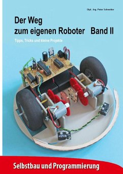 Der Weg zum eigenen Roboter - Schneider, Peter