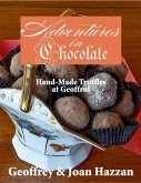 Adventures in Chocolate: Hand-Made Truffles at Geoffroi (eBook, ePUB) Adventures in Chocolate: Hand-Made Truffles at Geoffroi (eBook, ePUB)